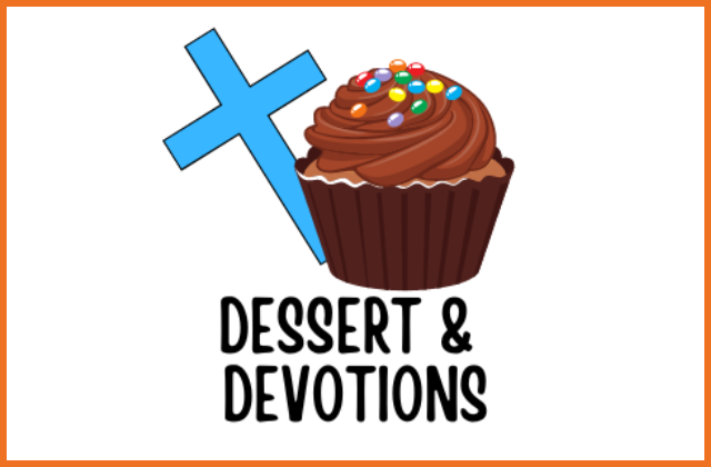 Dessert & Devotions